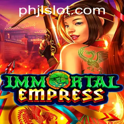 ImmortalEmpress: Embark on an Epic Adventure with PHJL